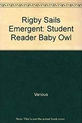 Rigby Sails Emergent : Student Reader Baby Owl Paperback