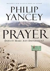 Prayer: Does It Make Any – Hardcover, by Yancey Philip – Acceptable j