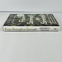 From Strength To Strength By Arthur C. Brooks HC/DJ 9th Printing 2022
