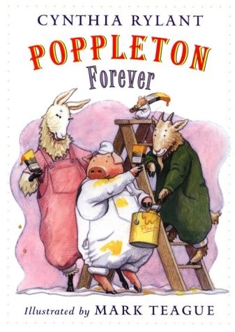 Poppleton Forever Rylant, Cynthia|Teague, Mark hardcover Good