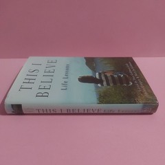 This I Believe : Life Lessons by Mary Jo Gediman, Andrew Blauner, John…