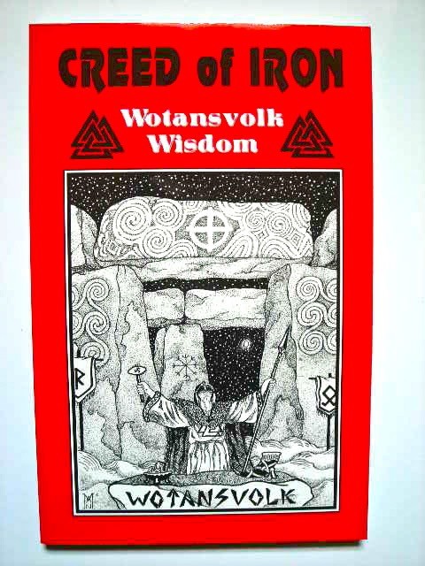 CREED OF IRON: Wotansvolk Wisdom, celtic, nordic, aryan, heathen, viking, THOR