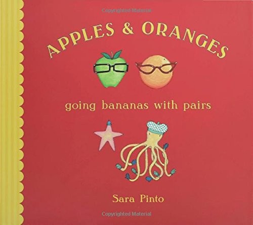 APPLES AND ORANGES: GOING BANANAS WITH PAIRS By Sara Pinto & Sara Pinto **Mint**