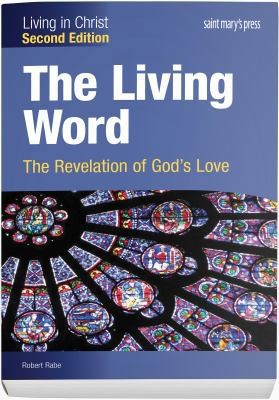 The Living Word: The Revelation of God’s Love (Second Edition) Student Text…