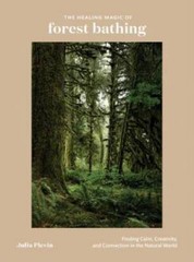 The Healing Magic of Forest Bathing: Finding Calm, Creativity, and Connec – GOOD