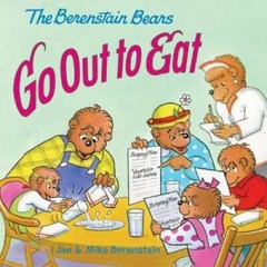 The Berenstain Bears Go Out to Eat – Paperback By Berenstain, Jan – GOOD