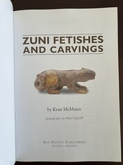 Zuni Fetishes & Carvings Book Kent McManis 2004 Expanded Edition 144 Pages