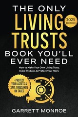 The Only Living Trusts Book You’Ll Ever Need: How to Make Your Own Living Trust,