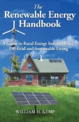 The Renewable Energy Handbook: A Guide to Rural Energy Independence, – VERY GOOD