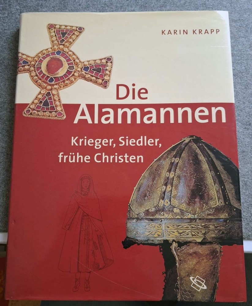 Die Alamannen: Krieger – Siedler – frühe Christen (Gebundene Ausgabe 2007)