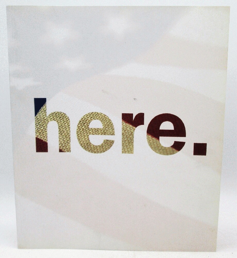 Here. Exhibition October 22 – December 31, 2011