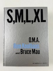 S, M, L, XL by O.M.A, Rem Koolhaas, & Bruce Mau Hardcover Book Monacelli Press