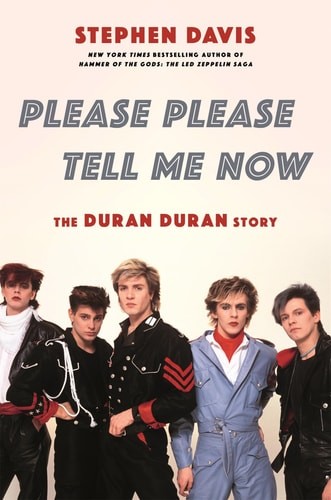 Please Please Tell Me Now: The Duran Duran Story, Davis, Stephen, Good Book