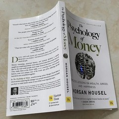 The Psychology of Money: Timeless lessons on wealth, greed