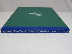 Horse Lithographs Prints Around the World with Horses Book Sam Savitt 1962 HC