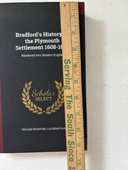 Bradford’s History of the Plymouth Settlement 1608-1650; Scholar Select; 349 pgs