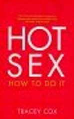Hot Sex: How to Do It tracey-cox