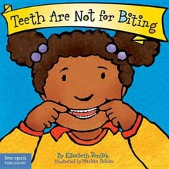 Teeth Are Not for Biting (Board Book) (Best Behavior Series) – Board book – GOOD