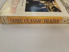 SOME CLASSIC TRAINS BY ARTHUR D DUBIN HARDCOVER
