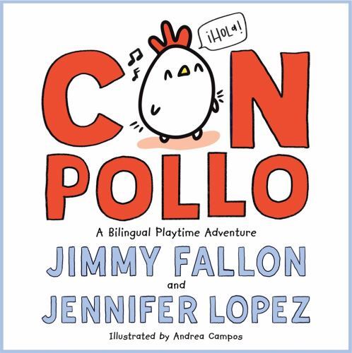 Con Pollo: A Bilingual Playtime Adventure – Hardcover – VERY GOOD