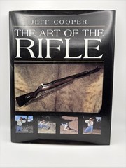 The Art of the Rifle Jeff Cooper 1997 1st Ed Hardcover DJ Paladin Press Firearms