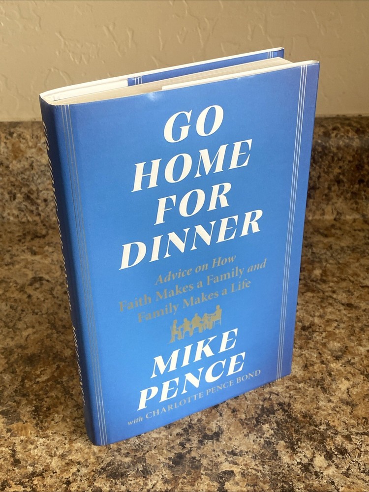 Go Home For Dinner SIGNED by Mike Pence – 1st Printing Near Fine HC