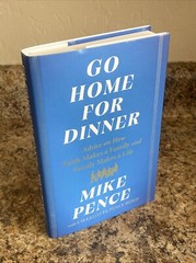 Go Home For Dinner SIGNED by Mike Pence – 1st Printing Near Fine HC