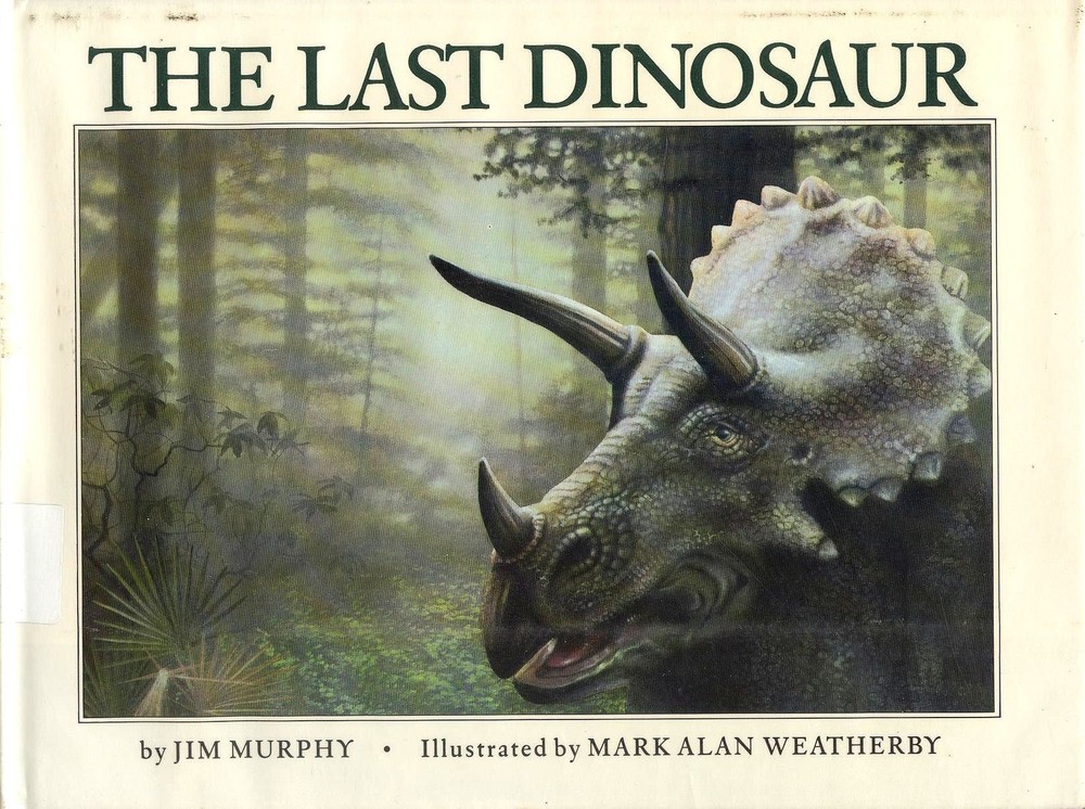 The Last Dinosaur – library Murphy, Jim|Weatherby, Mark Alan