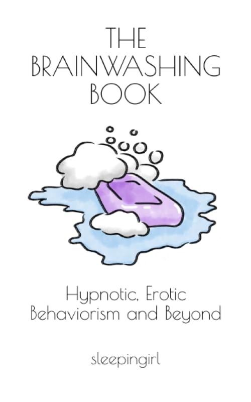 The Brainwashing Book: Hypnotic, Erotic Behaviorism and Beyond – paperback s…