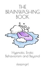 The Brainwashing Book: Hypnotic, Erotic Behaviorism and Beyond – paperback s…