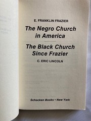 The Negro Church in America E.F Franklin/Black Church Since Frazier.Lincoln SC