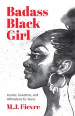 Badass Black Girl: Questions, Quotes, and Affirmations for Teens – GOOD