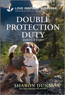Double Protection Duty: A Romantic Suspense K-9 Story by Dunn, Sharon