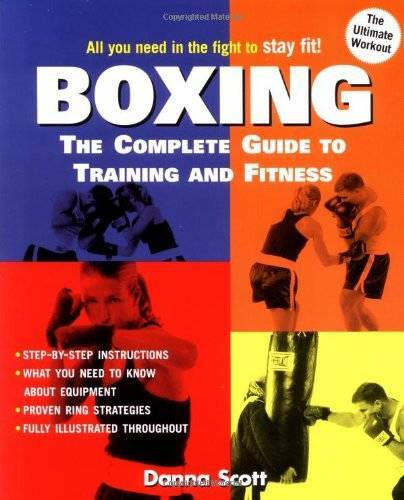 Boxing: The Complete Guide to Training and Fitness – Paperback – GOOD