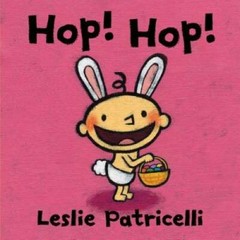 Hop! Hop! (Leslie Patricelli board books) – Board book – GOOD