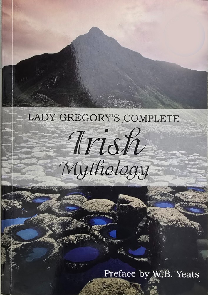 Lady Gregory’s Complete Irish Mythology (2004, Paperback)