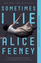 Sometimes I Lie by Alice Feeney: Used