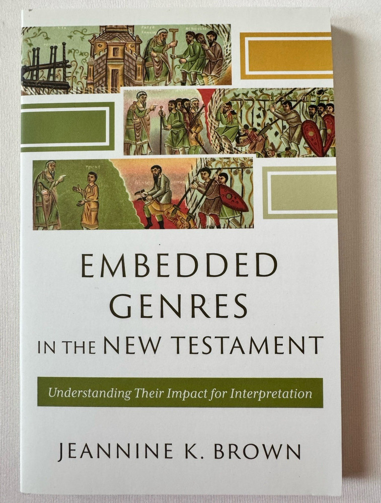 Baker Academic Embedded Genres in the New Testament PB Brown 2023