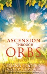 Ascension Through Orbs – Paperback By Cooper, Diana – GOOD