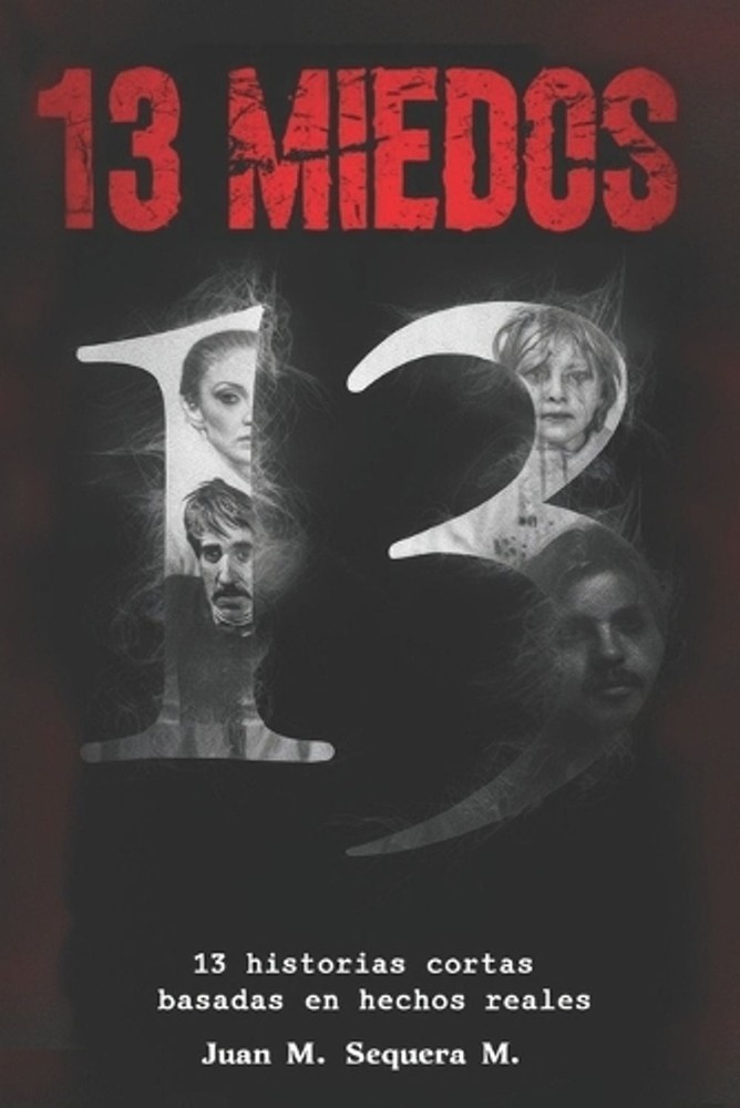 13 Miedos by Juan Manuel Sequera Mu?oz (Spanish) Paperback Book