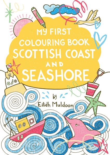 My First Colouring Book : Scottish Coast and Seashore, Paperback by Muldoon, …