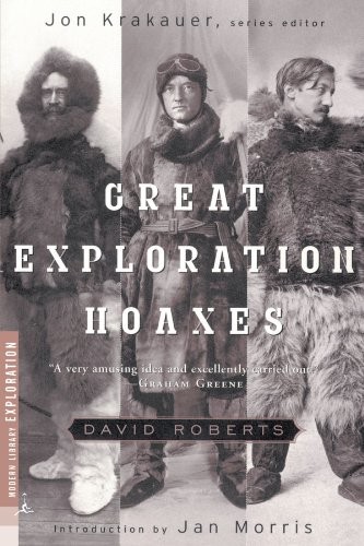 Great Exploration Hoaxes (Modern Library Exploration) by Roberts, David