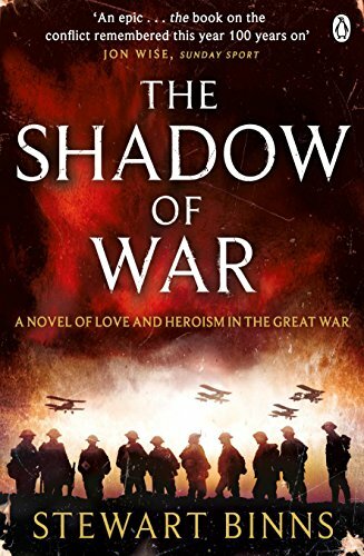 The Shadow of War: The Great War Series Book 1 by Binns, Stewart Book The Fast