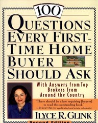 100 Questions Every First-Time Home Buyer Should Ask: With Answers from Top …