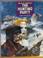 THE HUNTING PARTY. By Bilal and Christin. NM 9.4