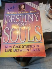 Destiny of Souls : New Case Studies of Life Between Lives by Michael Newton…