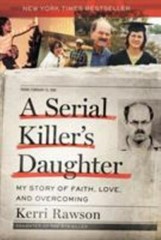 A Serial Killer’s Daughter: My Story of Faith, Love, and Overcoming (an…