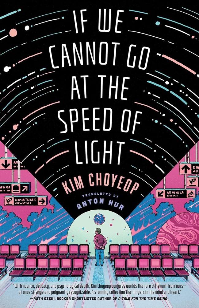 If We Cannot Go at the Speed of Light Hardcover by Kim Choyeop