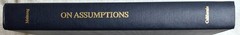 On Assumptions • Meinong (1983 • UC Press • 1st Eng. Trans J. Heanue)