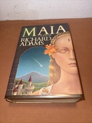 MAIA By Richard Adams – Hardcover *Excellent Condition* Stated First Edition